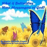 What If Butterflies Were Messengers Of God?