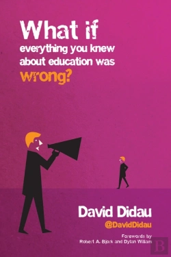 Bertrand.pt - What If Everything You Knew About Education Was Wrong?