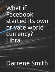 What If Facebook Started Its Own Private World Currency? - Libra