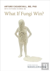 What If Fungi Win?