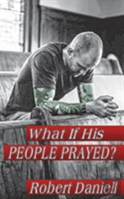 What If His People Prayed?
