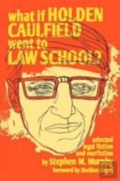 What If Holden Caulfield Went To Law School?