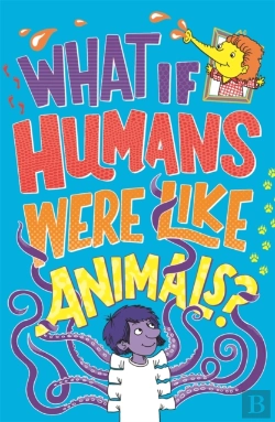 Bertrand.pt - What If Humans Were Like Animals?