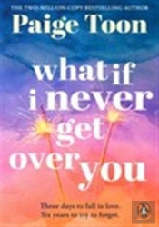 What If I Never Get Over You