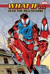 What If?: Into The Multiverse Omnibus Vol. 3