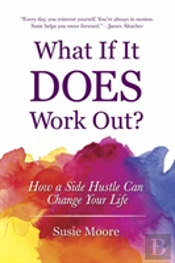 What If It Does Work Out?