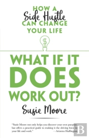 What If It Does Work Out?