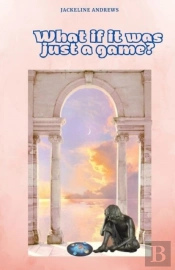 What If It Was Just A Game?
