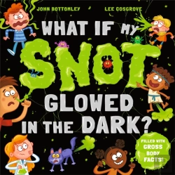 Bertrand.pt - What If My Snot Glowed In The Dark?