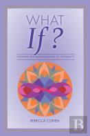 What If? Opening The Quantum Field Of Possibilities