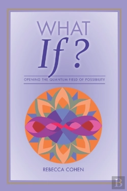 Bertrand.pt - What If? Opening The Quantum Field Of Possibilities