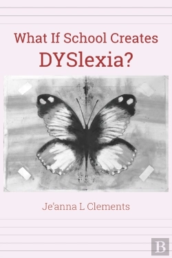 Bertrand.pt - What If School Creates Dyslexia?