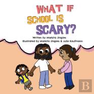 What If School Is Scary?