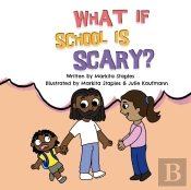 What If School Is Scary?