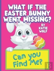 What If The Easter Bunny Went Missing?