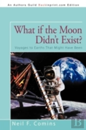 What If The Moon Didn'T Exist?: Voyages