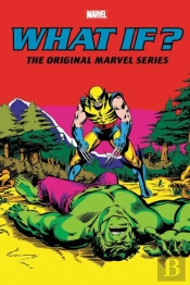 What If?: The Original Marvel Series Omnibus Vol. 2