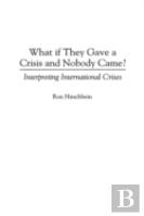 What If They Gave A Crisis And Nobody Came?
