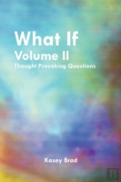 Bertrand.pt - What If Volume Ii: Thought Provoking Questions