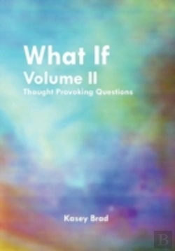 Bertrand.pt - What If Volume Ii: Thought Provoking Questions