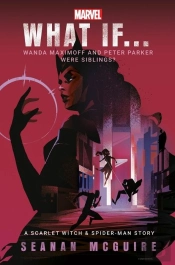 What If... Wanda Maximoff And Peter Parker Were Siblings?