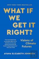 What If We Get It Right?