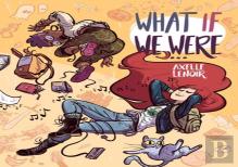 What If We Were...