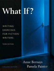 What If? Writing Exercises For Fiction Writers