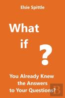 What If You Already Knew The Answers To Your Questions?