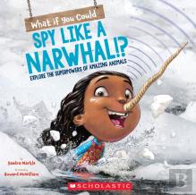 What If You Could Spy Like A Narwhal!?