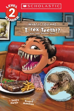 Bertrand.pt - What If You Had T. Rex Teeth?: And Other Dinosaur Parts (Scholastic Reader, Level 2)