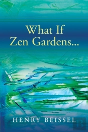 What If Zen Gardens