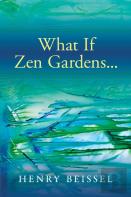 What If Zen Gardens