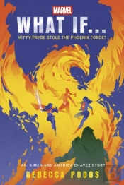 What If...Kitty Pryde Stole The Phoenix Force?