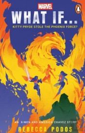 What If...Kitty Pryde Stole The Phoenix Force?
