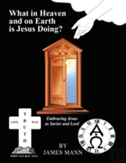 Bertrand.pt - What In Heaven And On Earth Is Jesus Doing?