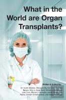 What In The World Are Organ Transplants?