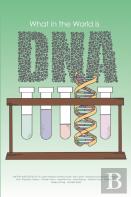 What In The World Is Dna?