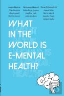 What In The World Is E-Mental Health?