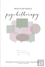 What In The World Is Psychotherapy?