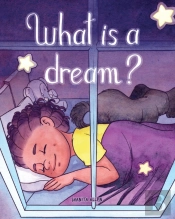 What Is A Dream?