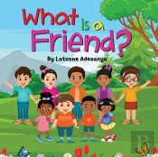 What Is A Friend?