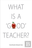 What Is A 'Good' Teacher?