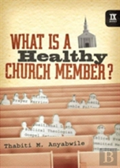 What Is A Healthy Church Member?