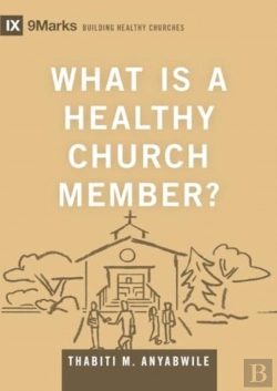 Bertrand.pt - What Is A Healthy Church Member?