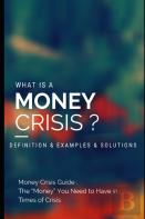 What Is A Money Crisis?  Definition & Examples & Solutions