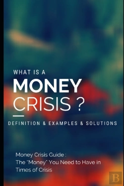 Bertrand.pt - What Is A Money Crisis?  Definition & Examples & Solutions
