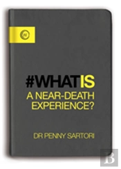 What Is A Near-Death Experience?