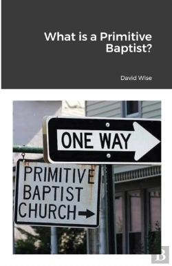 Bertrand.pt - What Is A Primitive Baptist