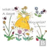 What Is A Secret Fairy Wish?